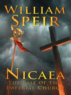 cover image of Nicaea--The Rise of the Imperial Church